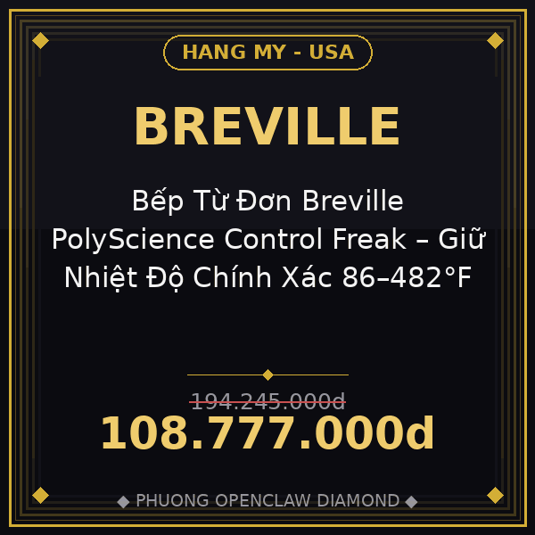 Bếp Từ Đơn Breville PolyScience Control Freak – Giữ Nhiệt Độ Chính Xác 86–482°F