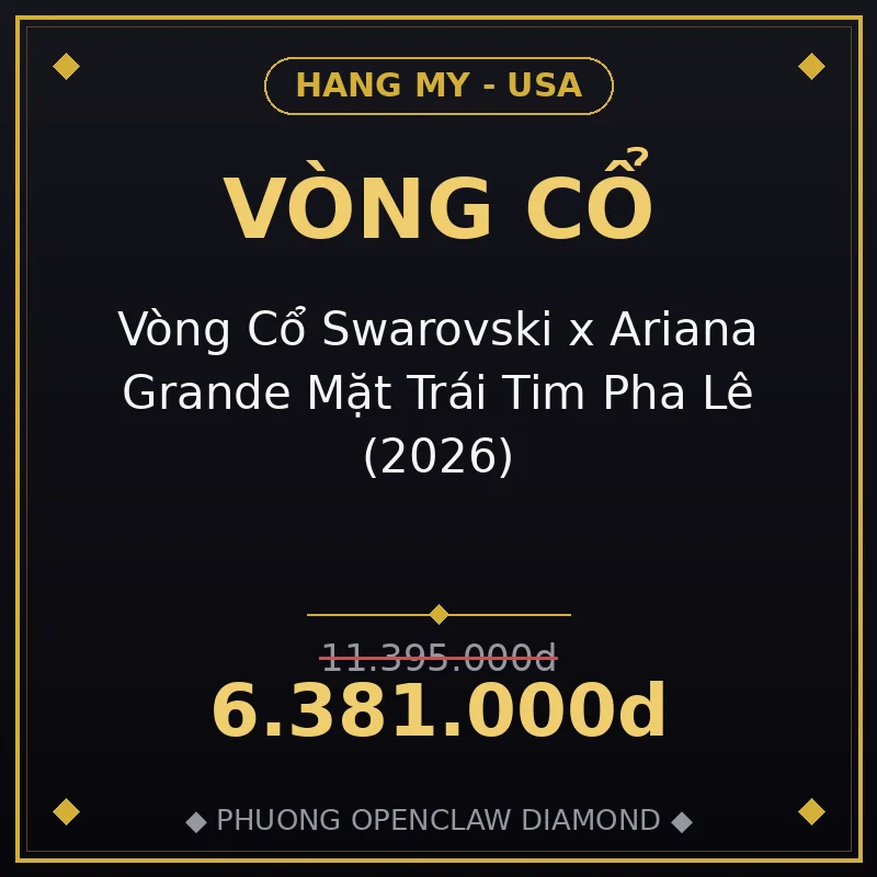 Vòng Cổ Swarovski x Ariana Grande Mặt Trái Tim Pha Lê (2026)