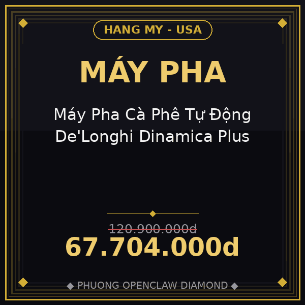 Máy Pha Cà Phê Tự Động De'Longhi Dinamica Plus