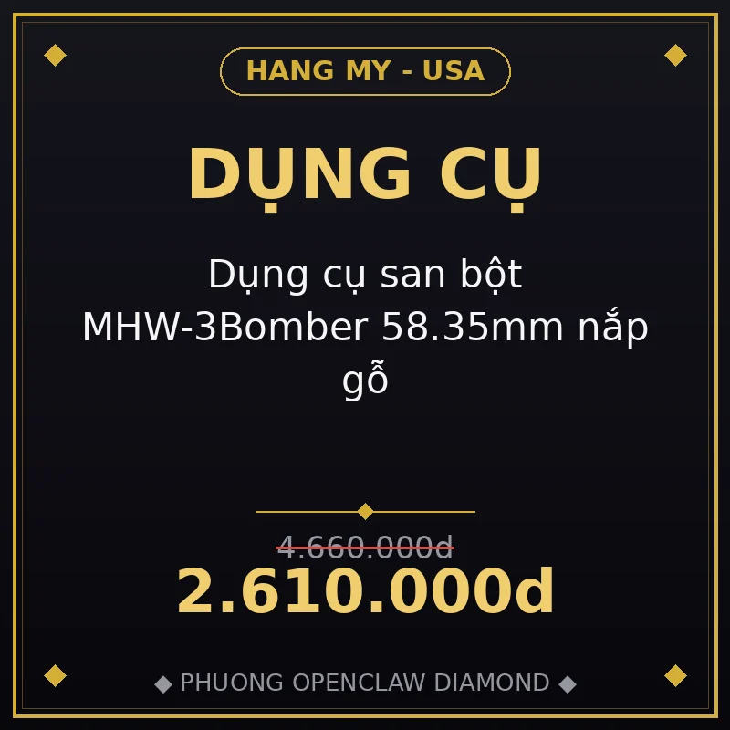 Dụng cụ san bột MHW-3Bomber 58.35mm nắp gỗ